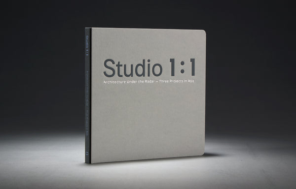 STUDIO 1 : 1 Architecture Under the Radar Three Projects in Asia