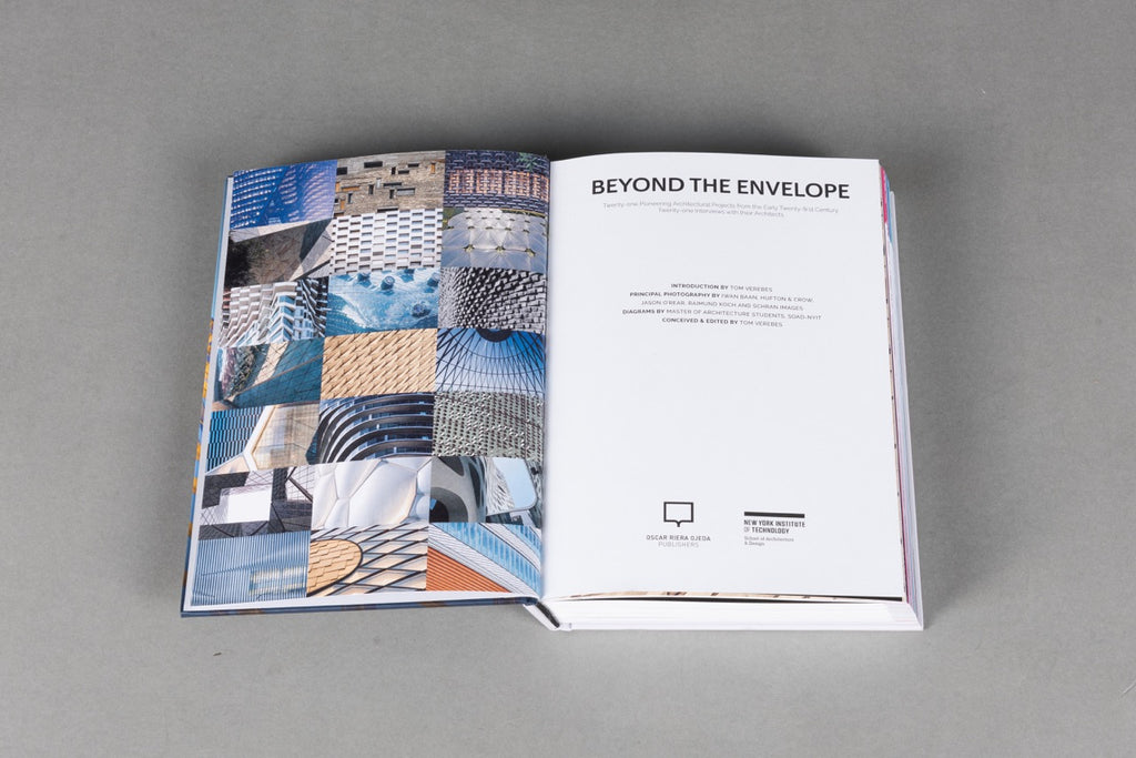BEYOND THE ENVELOPE: Twenty-one Pioneering Architectural Projects from the Early Twenty-first Century Twenty-one Interviews with Their Architects