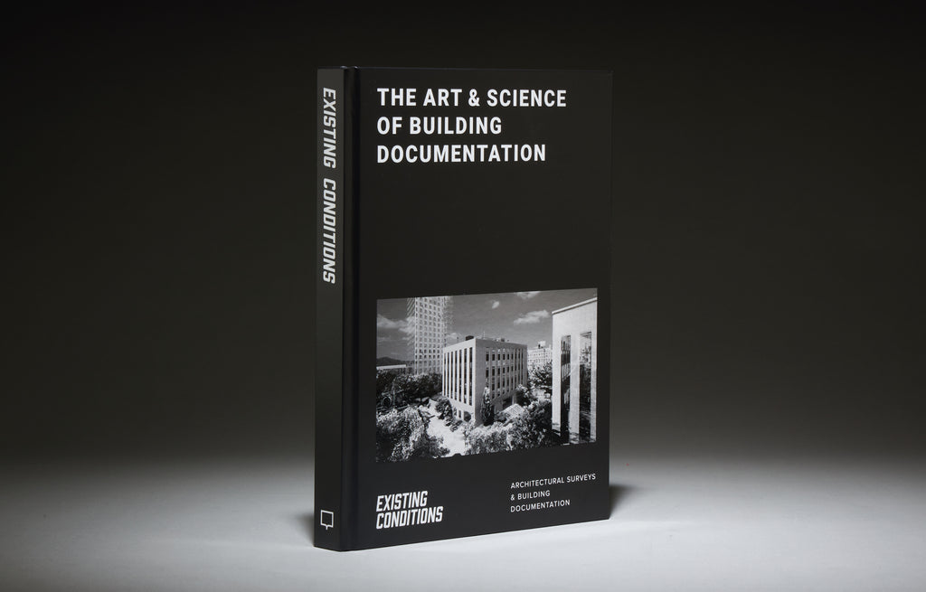 The Art & Science of Building Documentation: Existing Conditions