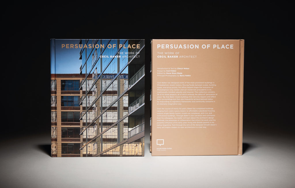 PERSUASION OF PLACE: THE WORK OF CECIL BAKER ARCHITECT