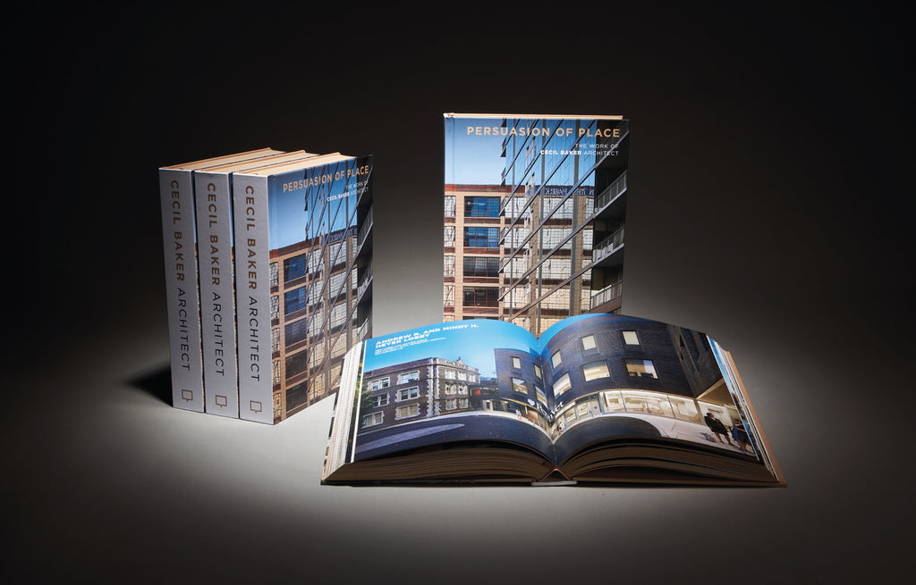 PERSUASION OF PLACE: THE WORK OF CECIL BAKER ARCHITECT