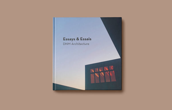 ESSAYS & ESSAIS: DNM Architecture