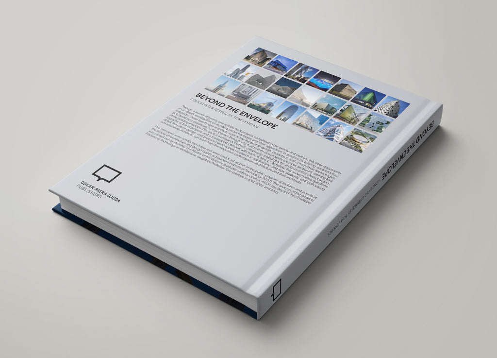 BEYOND THE ENVELOPE: Twenty-one Pioneering Architectural Projects from the Early Twenty-first Century Twenty-one Interviews with Their Architects