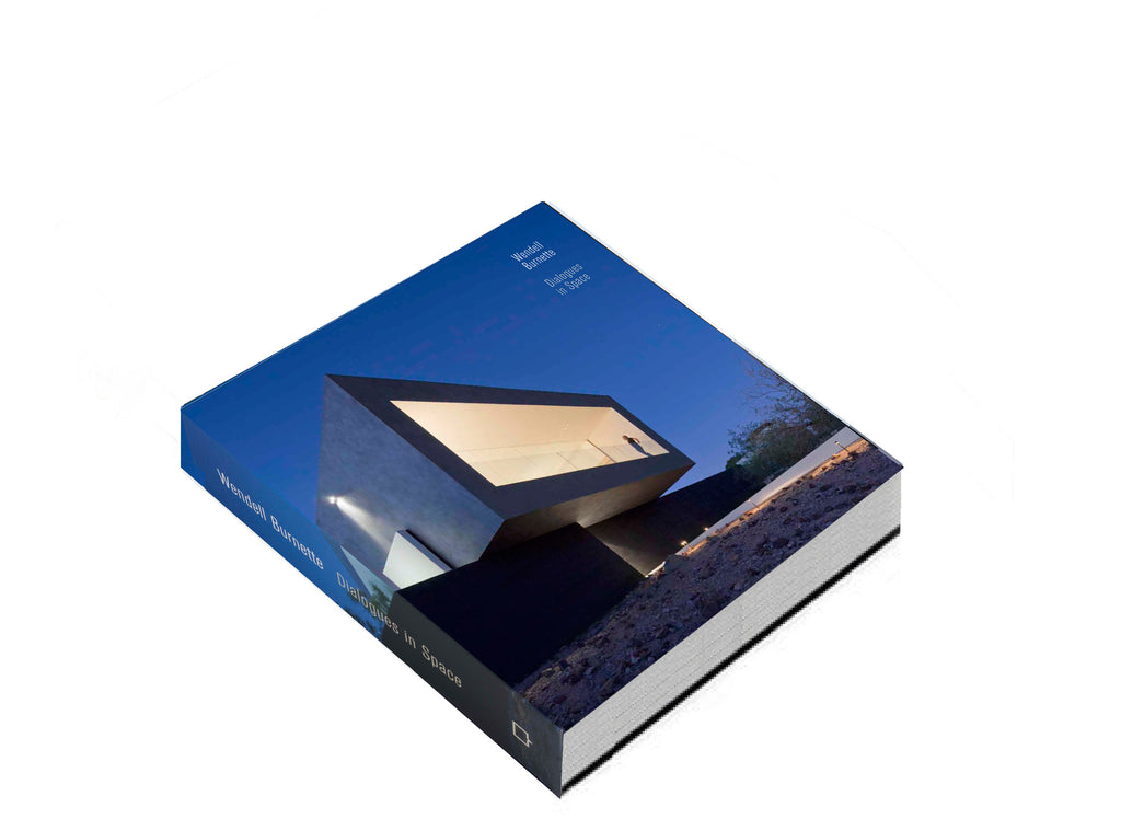 Dialogues in Space: Wendell Burnette Architects. - Oscar Riera Ojeda Publishers