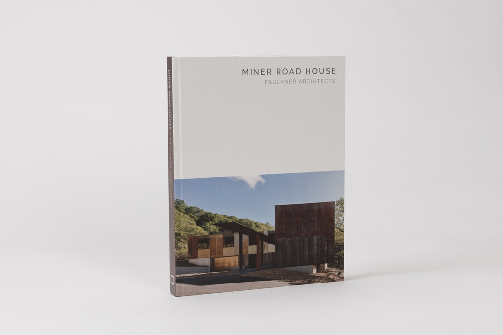 Miner Road House: Faulkner Architects (Masterpiece Series)