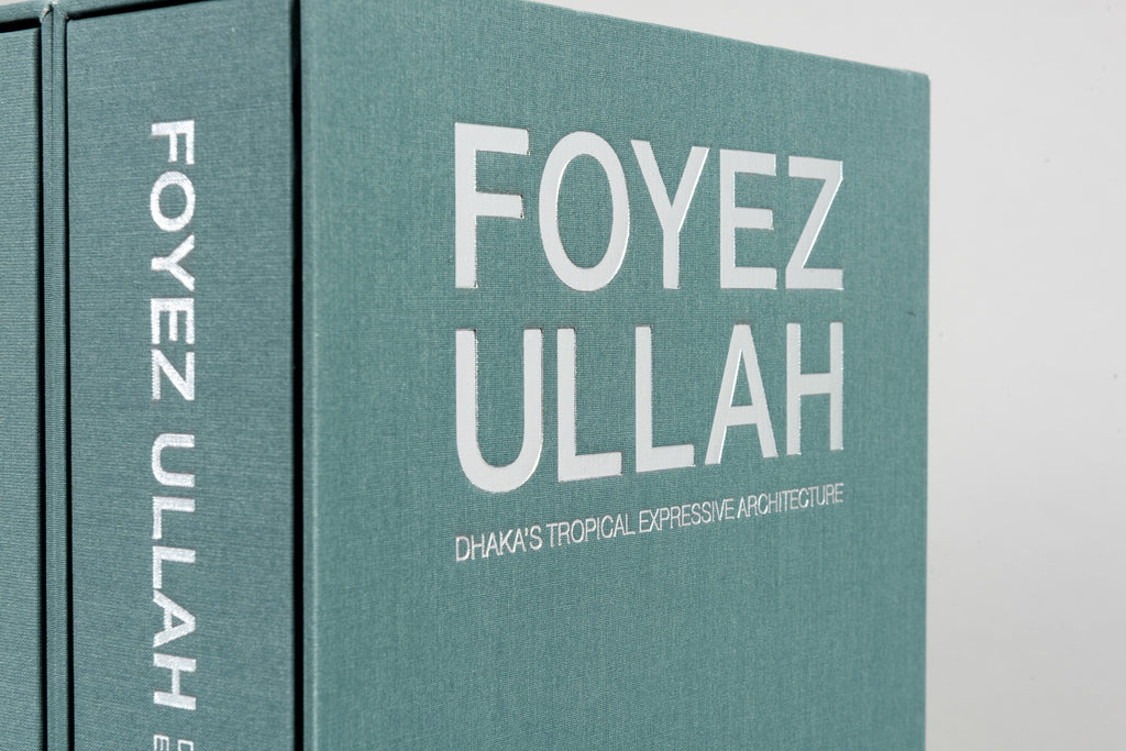 FOYEZ ULLAH: DHAKA’S TROPICAL EXPRESSIVE ARCHITECTURE