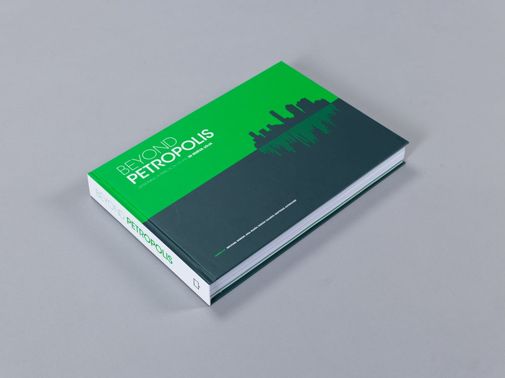 Beyond Petropolis: Designing a Practical Utopia in Nueva Loja