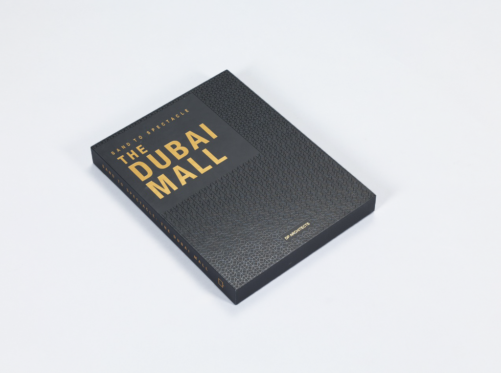 Sand to Spectacle The Dubai Mall - Oscar Riera Ojeda Publishers