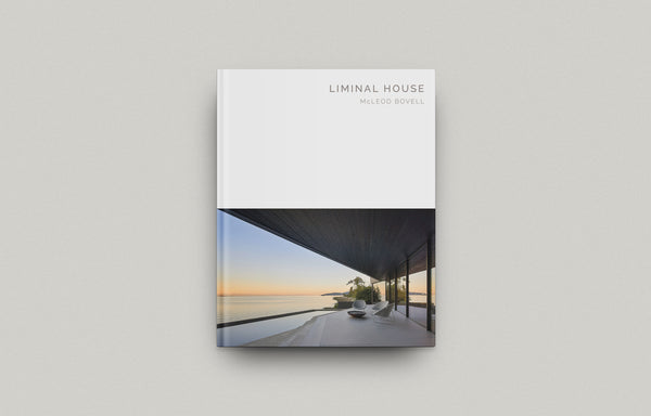 Liminal House: McLeod Bovell (Masterpiece Series)