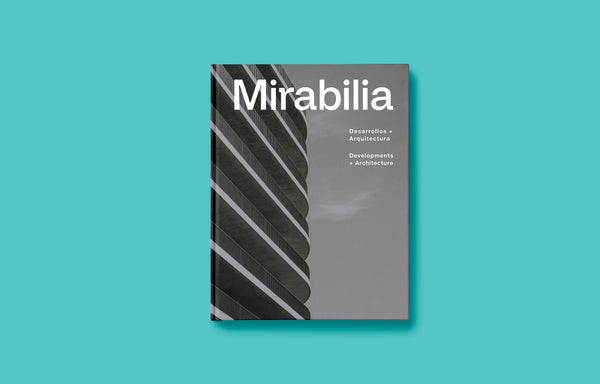 <strong>Mirabilia </strong> <br> Dearrollos + Arquitectura <br> Developments + Architecture