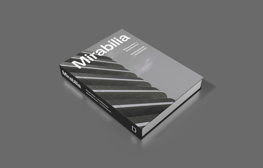 Mirabilia: DESARROLLOS + ARQUITECTURA / DEVELOPMENTS + ARCHITECTURE