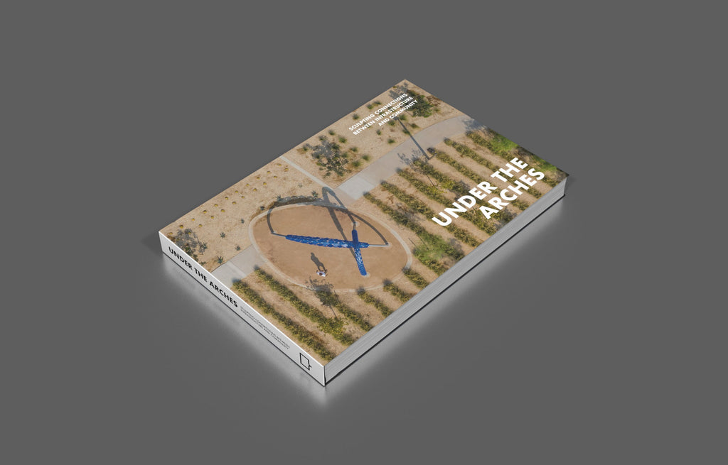 <strong>UNDER THE ARCHES </strong> <br>SCULPTING CONNECTIONS BETWEEN <br>INFRASTRUCTURE AND COMMUNITY