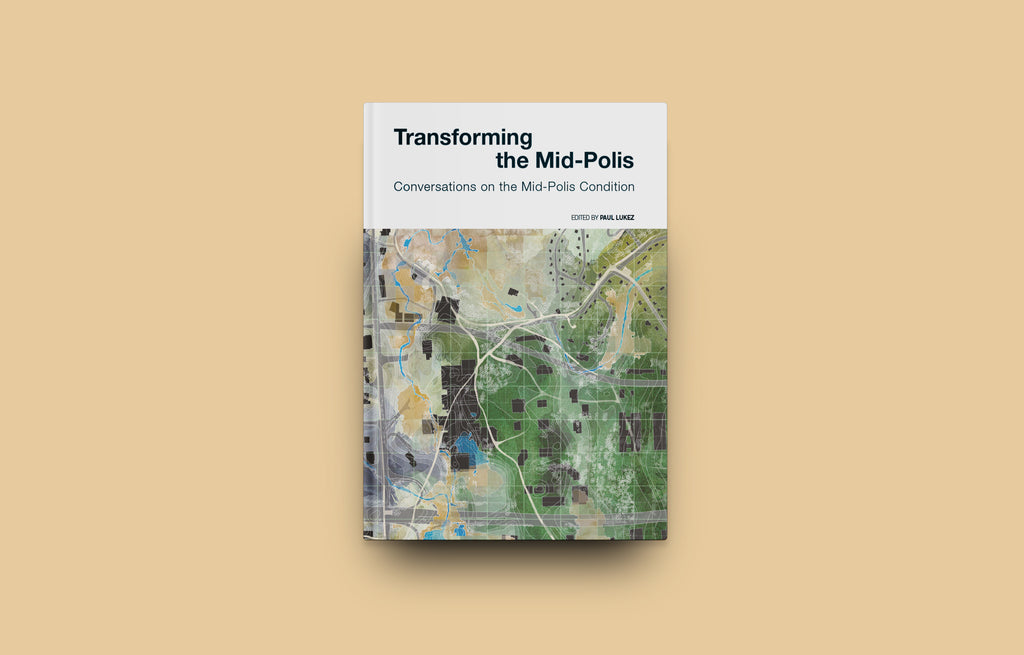 Transforming the Mid-Polis: Conversations on the Mid-Polis Condition