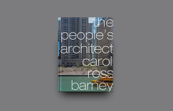 The People's Architect-Carol Ross Barney