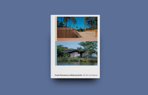 From Provence to Mekong Delta: DE-SO Architects