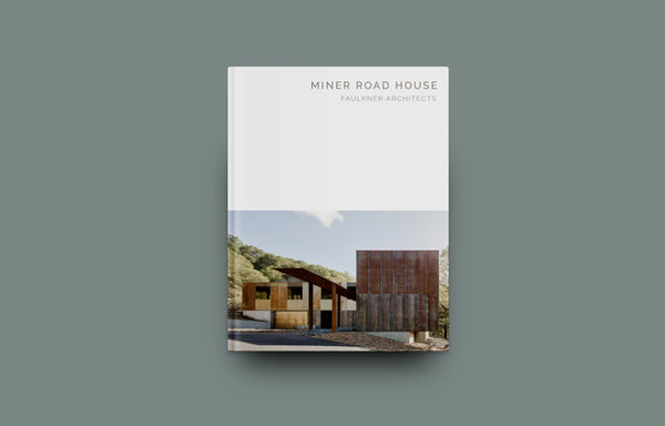 Miner Road House: Faulkner Architects (Masterpiece Series) - Oscar Riera Ojeda Publishers